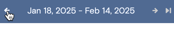 Arrows to the left to allow moving back 2 weeks. The dates move back based on what number of weeks you have selected.